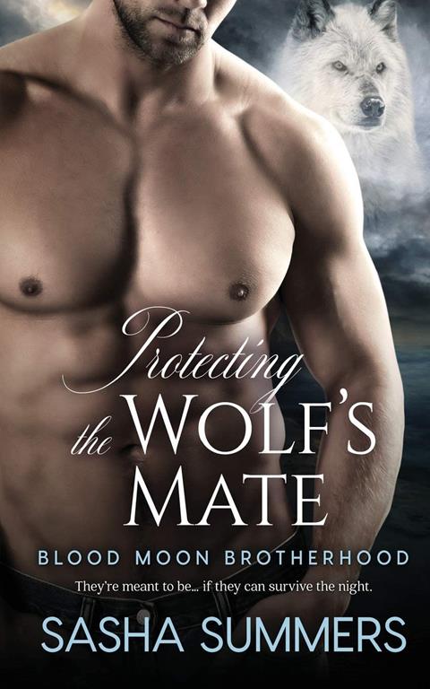 Protecting the Wolf's Mate (Blood Moon Brotherhood)