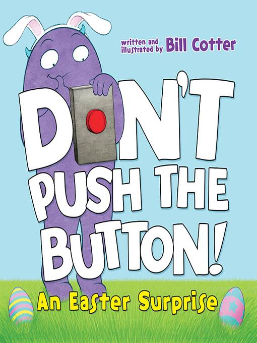 Don't Push the Button! an Easter Surprise