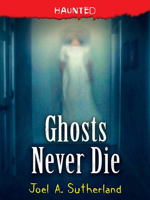 Ghosts Never Die