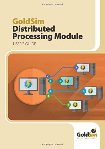 GoldSim Distributed Processing Module: Version 12.1