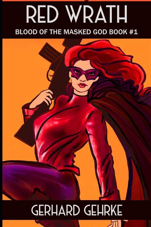 Red Wrath (Blood of the Masked God)