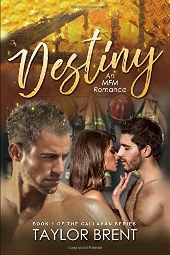 DESTINY: An MFM Romance (The Callahan Series Book 1)