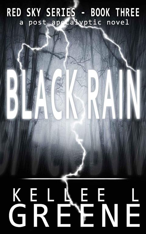 Black Rain - A Post-Apocalyptic Novel (The Red Sky Series)