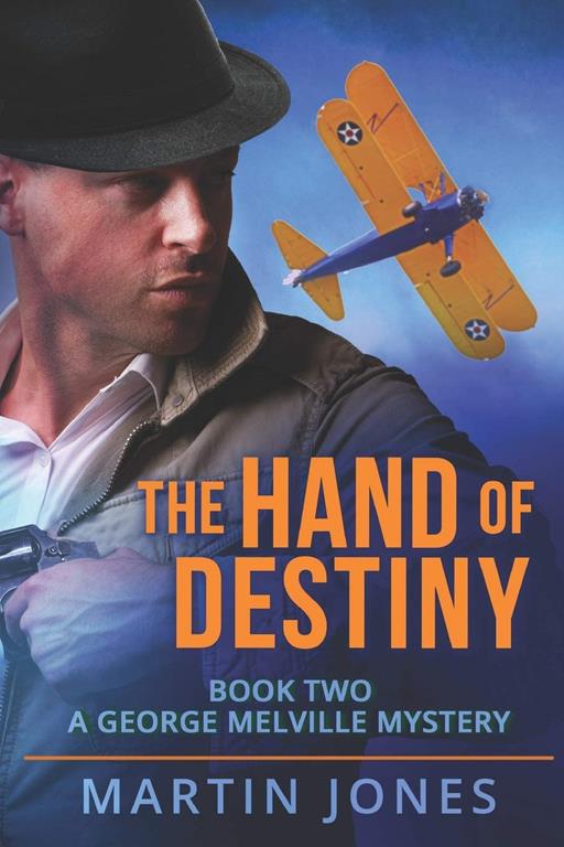 The Hand of Destiny: Book 2 (A George Melville Mystery)