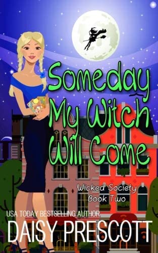 Someday my Witch Will Come (Wicked Society)