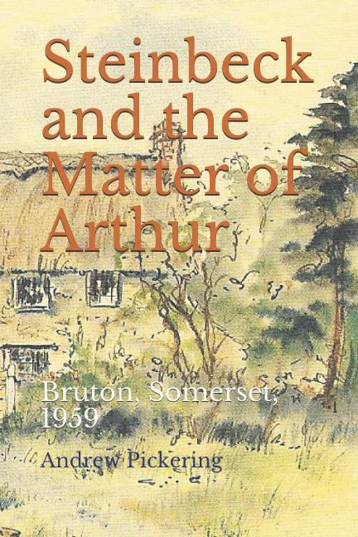 Steinbeck and the Matter of Arthur: Bruton, Somerset, 1959