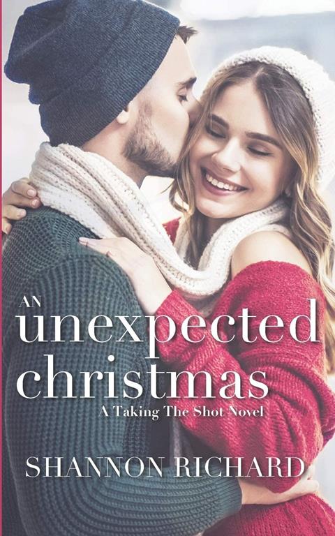 An Unexpected Christmas (Taking the Shot)
