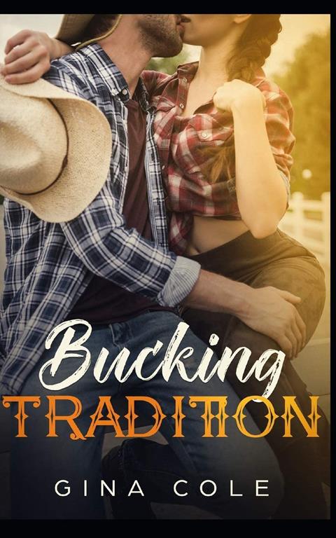 Bucking Tradition: A Contemporary Western Romance