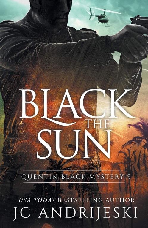 Black The Sun: A Quentin Black Paranormal Mystery Romance (Quentin Black Mystery)