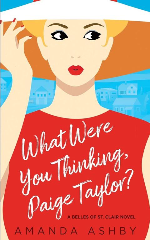 What Were You Thinking, Paige Taylor? (The Belles of St. Clair)