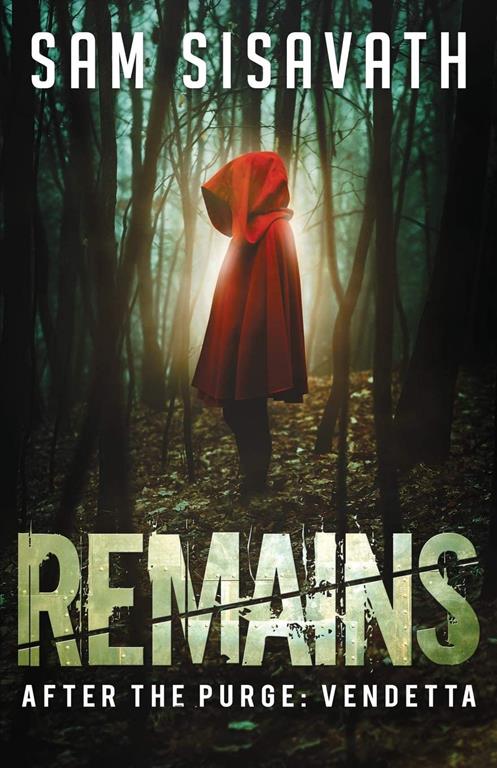 Remains (After The Purge: Vendetta, Book 3)