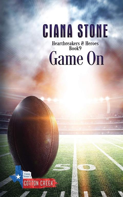 Game On: a book in the Cotton Creek Saga (Heartbreakers &amp; Heroes)