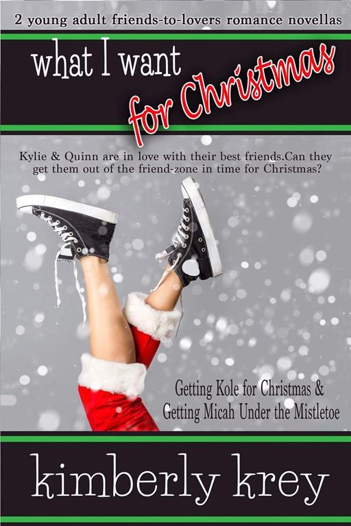 What I Want for Christmas: Two Young Adult Romance Novellas