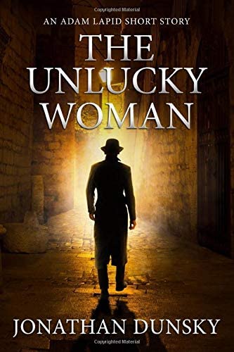 The Unlucky Woman: An Adam Lapid Short Story (Adam Lapid Mysteries)