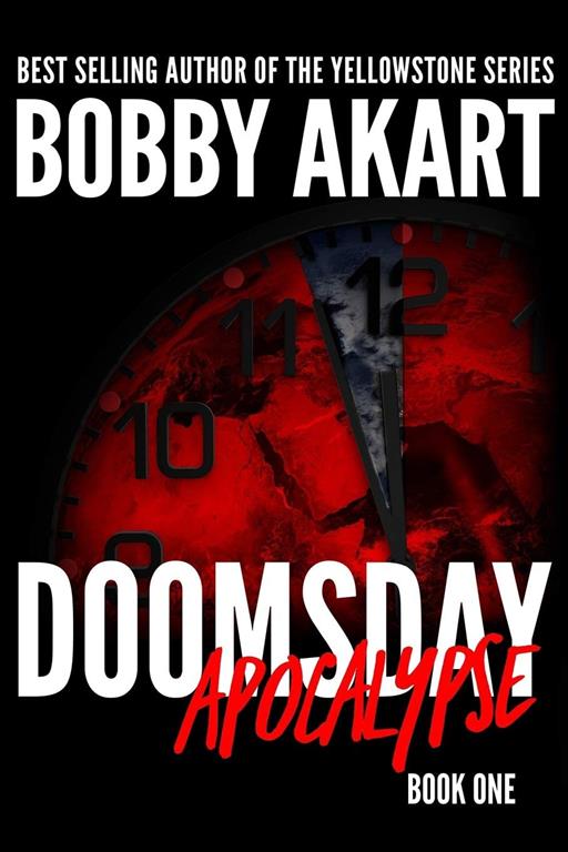 Doomsday: Apocalypse: A Post-Apocalyptic Survival Thriller (The Doomsday Series)