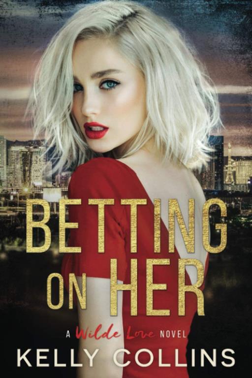 Betting On Her (A Wilde Love Novel)