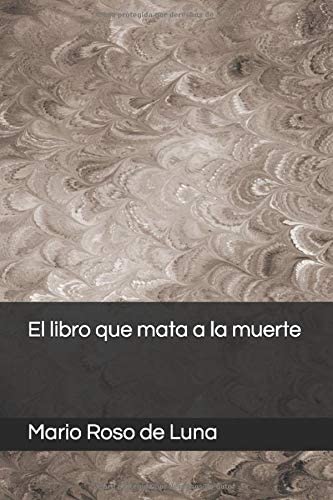 El libro que mata a la muerte (Spanish Edition)