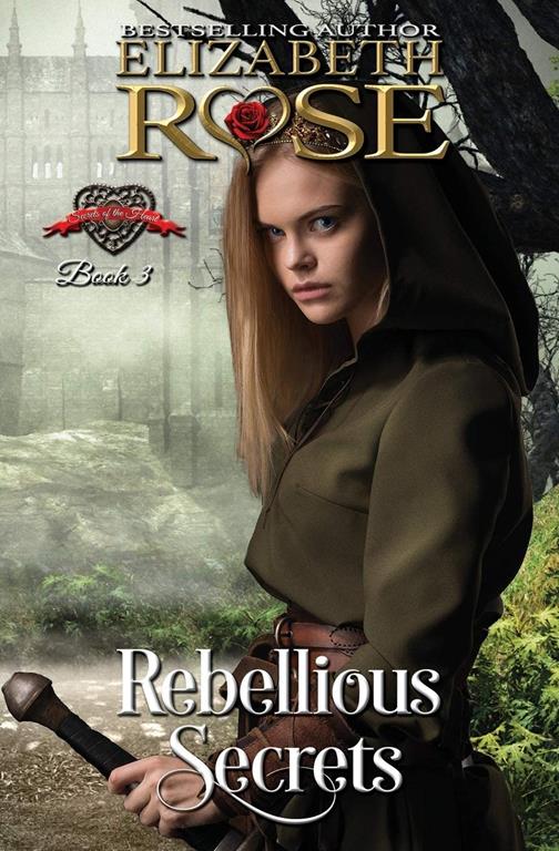 Rebellious Secrets (Secrets of the Heart)