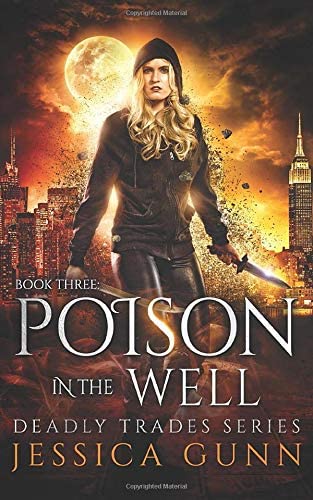 Poison in the Well: Deadly Trades Series: Book Three