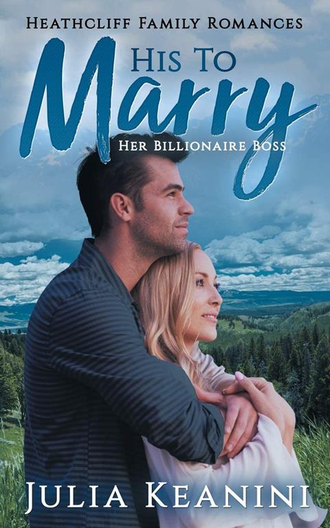 His to Marry: Her Billionaire Boss (Heathcliff Family Romances)