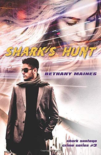 Shark's Hunt (Shark Santoyo Crime Series)