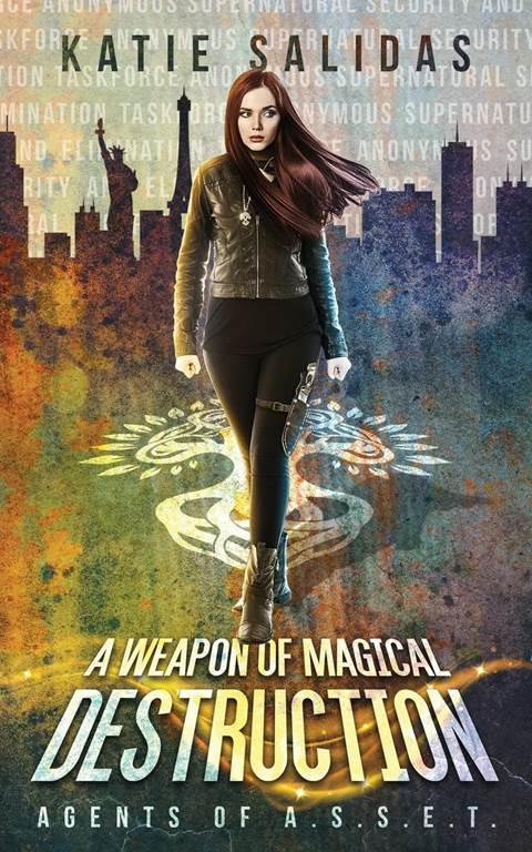 A Weapon of Magical Destruction (Agents of A.S.S.E.T.) (Volume 1)