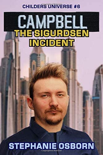 CAMPBELL: The Sigurdsen Incident (Childers Universe)