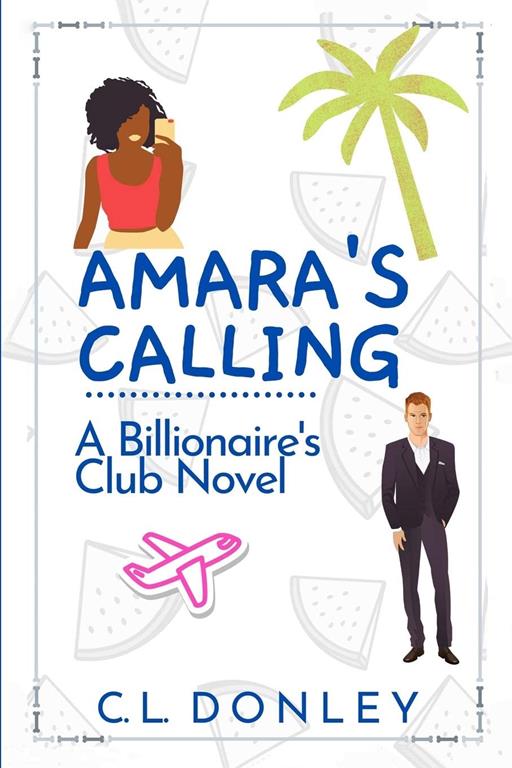 Amara's Calling: A Billionaire's Club Novel (Billionaire's Club Series)