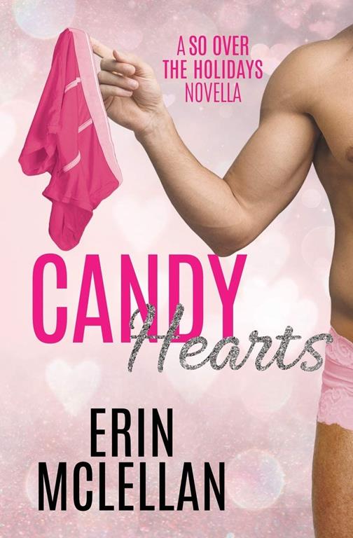 Candy Hearts (So Over the Holidays)