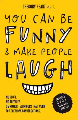 You Can Be Funny and Make People Laugh