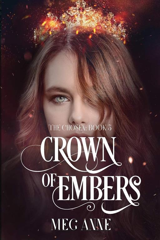 Crown of Embers (The Chosen) (Volume 3)