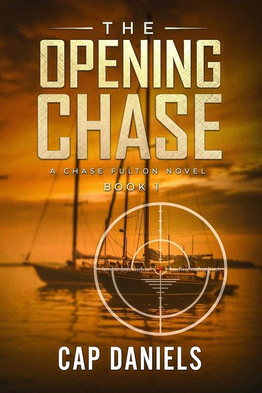 The Opening Chase: A Chase Fulton Novel (Chase Fulton Novels)