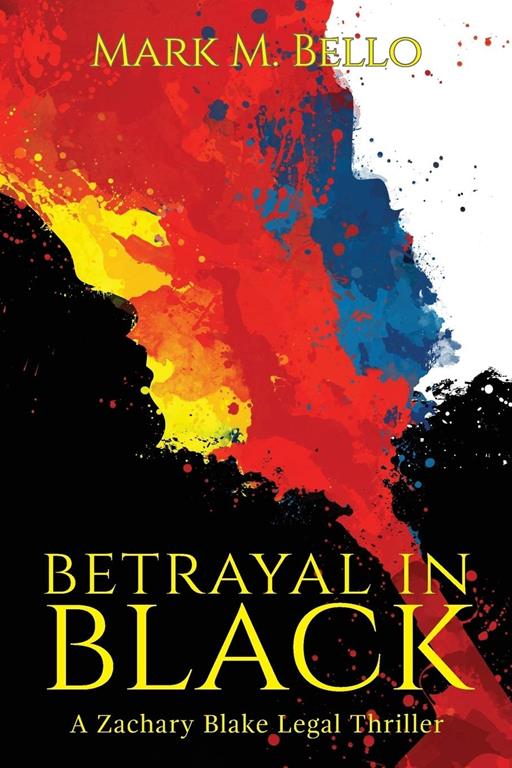 Betrayal in Black (A Zachary Blake Legal Thriller)