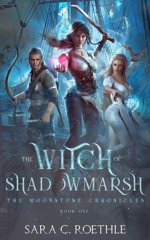 The Witch of Shadowmarsh (The Moonstone Chronicles)