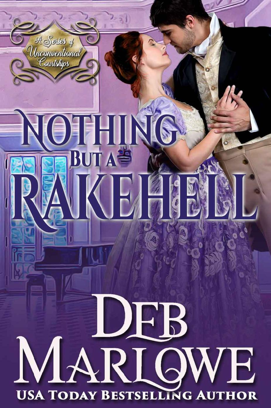 Nothing But a Rakehell (A Series of Unconventional Courtships)