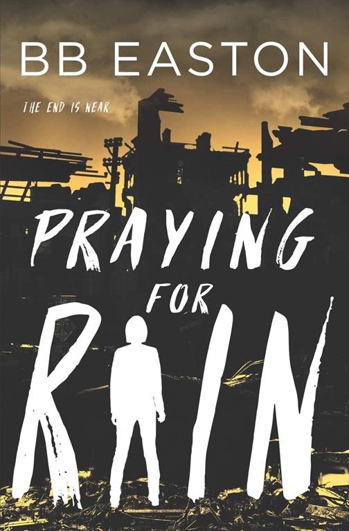 Praying for Rain (The Rain Trilogy)
