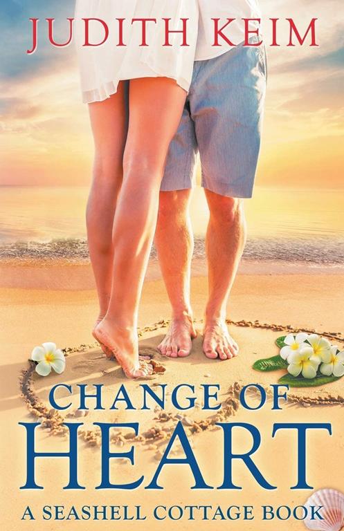 Change of Heart: A Seashell Cottage Book
