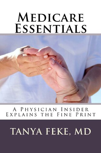 Medicare Essentials: A Physician Insider Explains the Fine Print