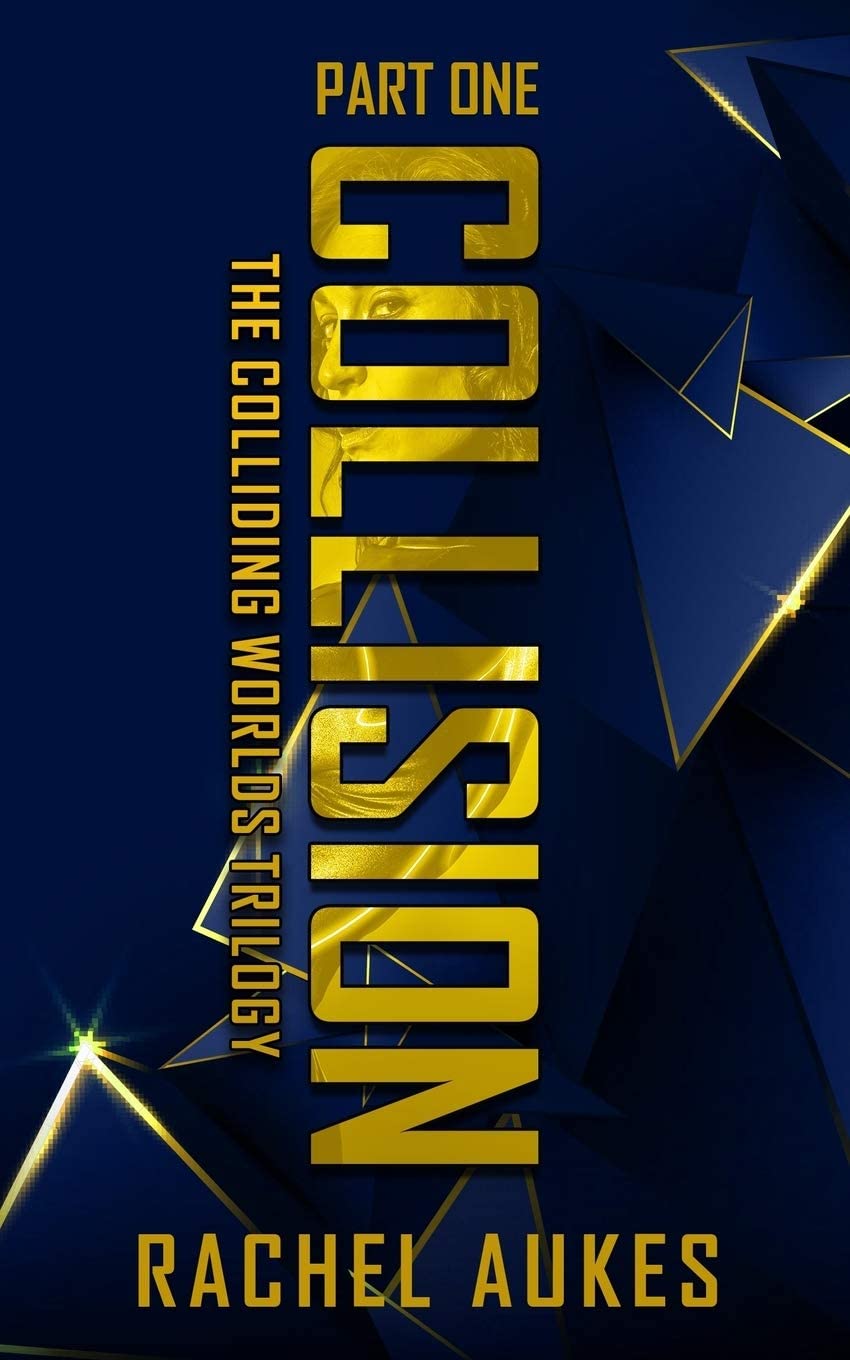 Collision (Colliding Worlds Trilogy)