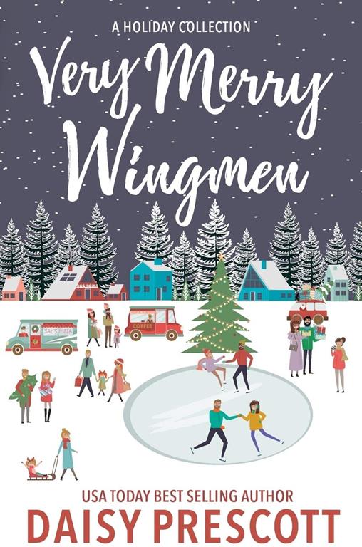 Very Merry Wingmen: A Holiday Short Story Collection