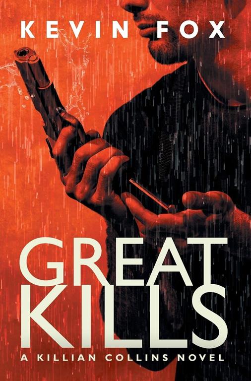 Great Kills: A Killian Collins Novel (1) (The Killian Collins)