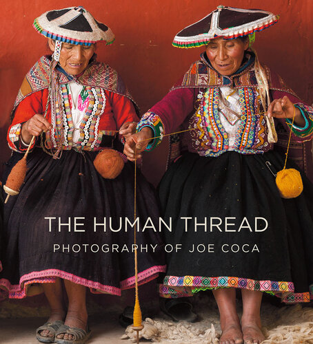 The human thread : photography of Joe Coca.