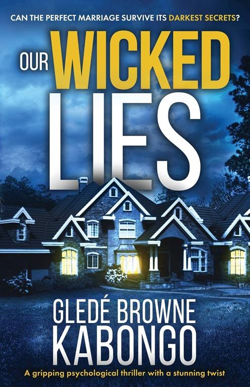 Our Wicked Lies: A gripping psychological thriller with a stunning twist