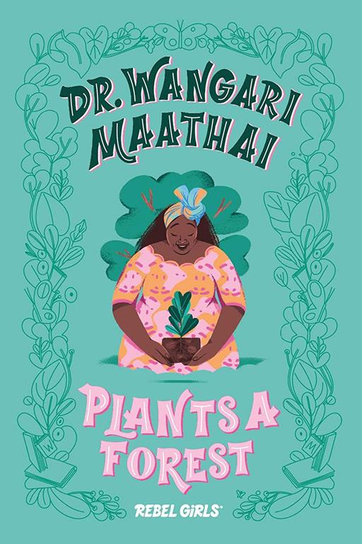 Dr. Wangari Maathai Plants a Forest