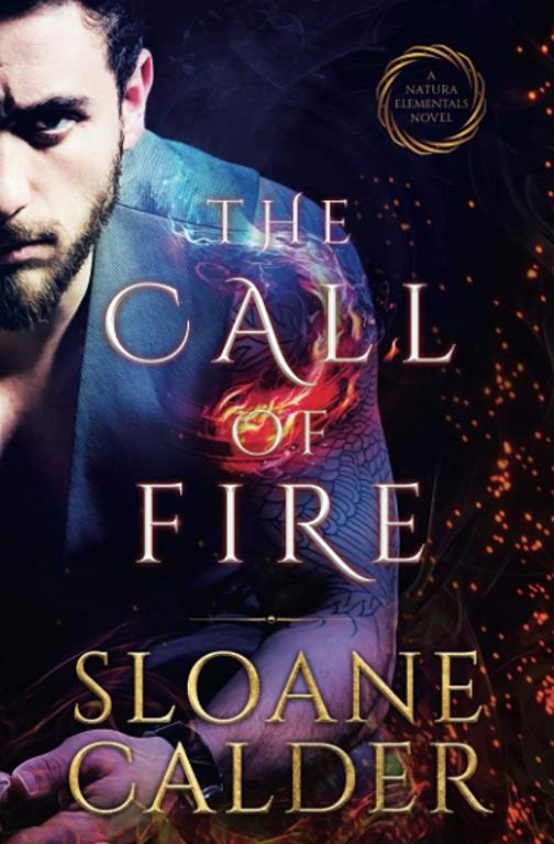 The Call of Fire: A Natura Elementals Novel