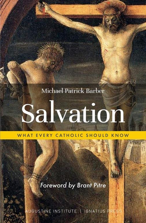 Salvation: What Every Catholic Should Know