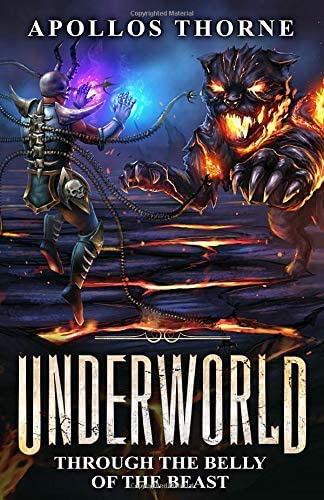 Underworld - Through the Belly of the Beast: A LitRPG Series