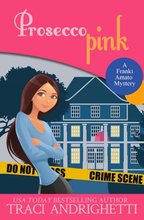 Prosecco Pink (Franki Amato Mysteries)