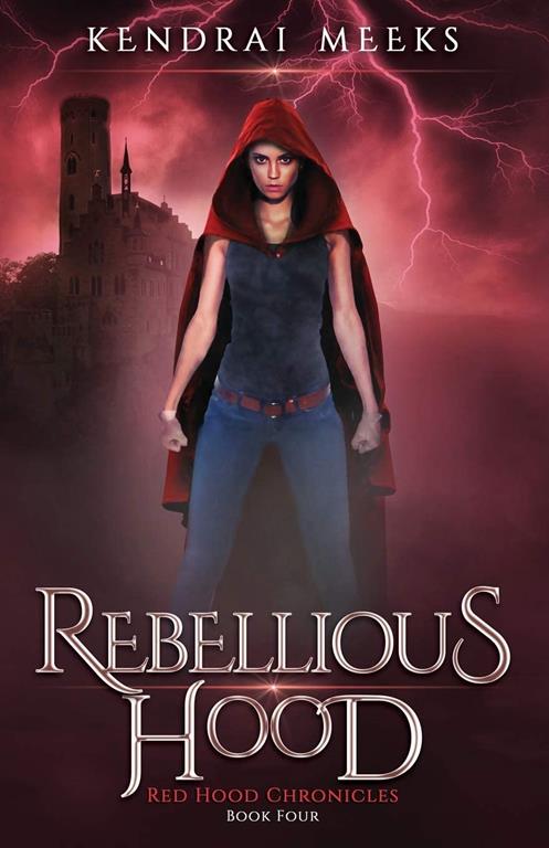 Rebellious Hood (Red Hood Chronicles)