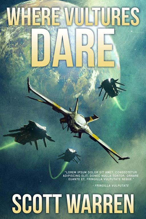 Where Vultures Dare (Union Earth Privateers, 3)